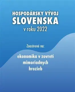 Ekonómia, Ekonomika Hospodársky vývoj Slovenska v roku 2022 - Karol Morvay
