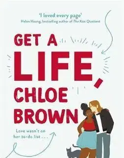 Svetová beletria Get A Life, Chloe Brown - Talia Hibbert