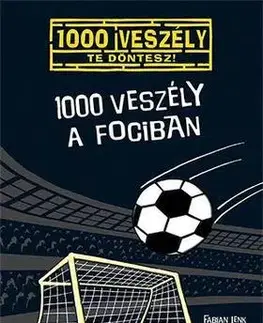Dobrodružstvo, napätie, western 1000 veszély a fociban - Fabian Lenk