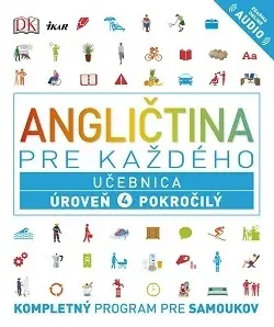 Učebnice a príručky Angličtina pre každého - Učebnica: Úroveň 4 Pokročilý - Kolektív autorov,Michala Kamhalová