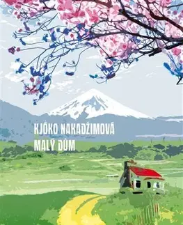 Romantická beletria Malý dům - Kjóko Nakadžima