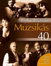 Film, hudba Muzsikás 40 - Jávorszky Béla Szilárd