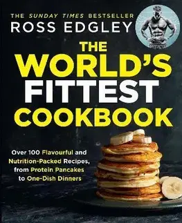 Zdravá výživa, diéty, chudnutie The World's Fittest Cookbook