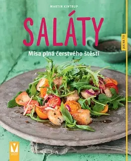 Šaláty, zelenina, ovocie Saláty – mísa plná čerstvého štěstí - Martin Kintrup