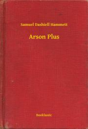 Svetová beletria Arson Plus - Hammett Samuel Dashiell