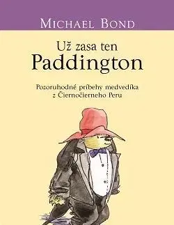Rozprávky Už zase ten Paddington (5) - Michael Bond,Ján Gavura