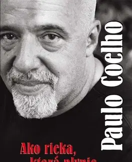 Romantická beletria Ako rieka, ktorá plynie... Úvahy a zamyslenia z rokov 1998 - 2005 - Paulo Coelho