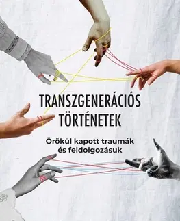 Psychológia, etika Transzgenerációs történetek - Kolektív autorov