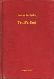 Svetová beletria Trail's End - Ogden George W.