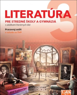Slovenský jazyk Literatúra 3 - pre stredné školy a gymnáziá PZ - Kolektív autorov