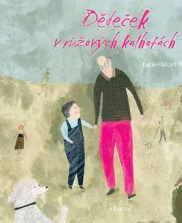 Pre deti a mládež - ostatné Dědeček v růžových kalhotách - Lucie Hášová Truhelková