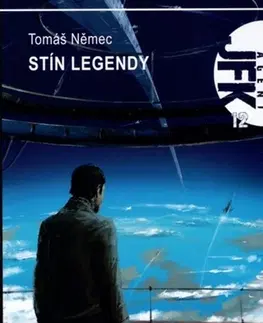 Sci-fi a fantasy JFK 12 - Stín Legendy - Tomáš Němec