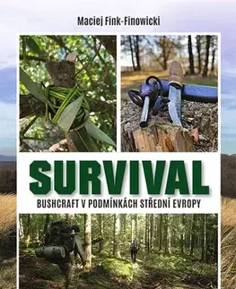 Ako prežiť v prírode Survival - Maciej Fink-Finowicki