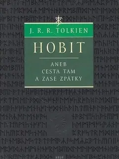 Sci-fi a fantasy Hobit aneb Cesta tam a zase zpátky - John Ronald Reuel Tolkien