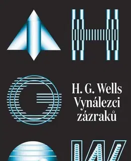 Novely, poviedky, antológie Vynálezci zázraků. Sebrané povídky H. G. Wellse. Svazek I - Herbert George Wells