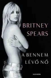 Film, hudba A bennem lévő nő - Spears Britney