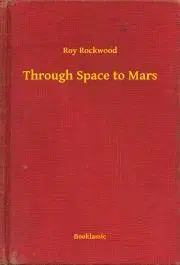 Svetová beletria Through Space to Mars - Rockwood Roy