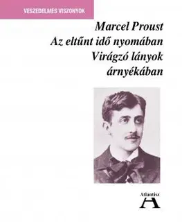 Svetová beletria Az eltűnt idő nyomában II. - Virágzó lányok árnyékában - Marcel Proust