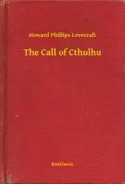 Svetová beletria The Call of Cthulhu - Howard Phillips Lovecraft