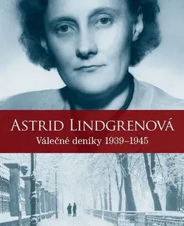 Biografie - ostatné Astrid Lindgrenová - Astrid Lindgren,Kerstin Ekmanová,Karin Nyman