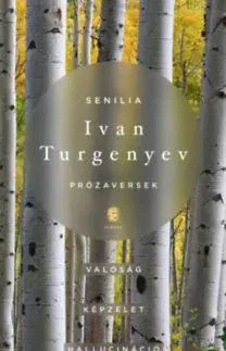 Poézia - antológie Senilia - Prózaversek - Ivan Szergejevics Turgenyev