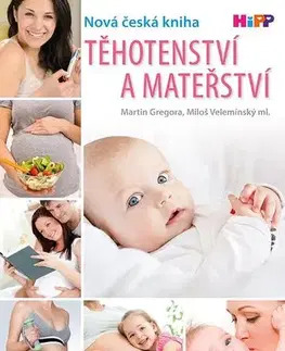 Tehotenstvo a pôrod Těhotenství a mateřství - Martin Gregora,Velemínský Miloš ml.
