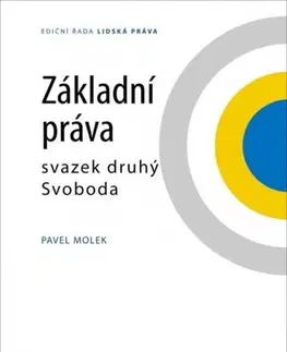 Právo ČR Základní práva - svazek II - Svoboda - Pavel Molek