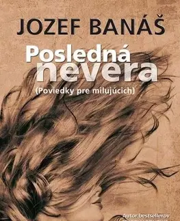 Slovenská beletria Posledná nevera - Jozef Banáš