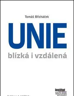 Ekonómia, Ekonomika Unie blízká i vzdálená - Tomáš Břicháček