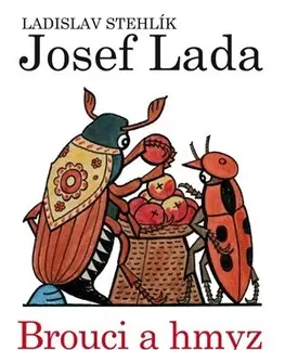 Príroda Ladovy veselé učebnice (3) - Brouci a hmyz - Ladislav Stehlík,Lada Josef