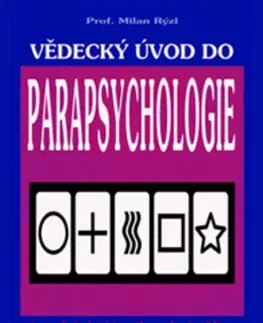 Ezoterika - ostatné Vědecký úvod do parapsychologie - Milan Rýzl