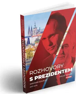 Fejtóny, rozhovory, reportáže Rozhovory s prezidentem - Soukup Jaromír,Miloš Zeman