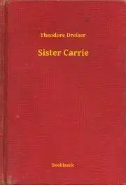 Svetová beletria Sister Carrie - Theodore Dreiser