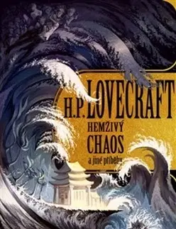 Detektívky, trilery, horory Hemživý chaos a jiné příběhy - Howard Phillips Lovecraft