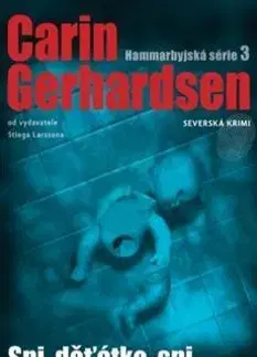 Detektívky, trilery, horory Spi, děťátko, spi - Carin Gerhardsen