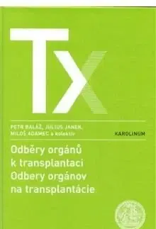 Medicína - ostatné Odběry orgánů k transplantacím - Peter Baláž
