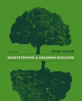 Prírodné vedy - ostatné Ekosystémová a krajinná ekologie - Pavel Kovář
