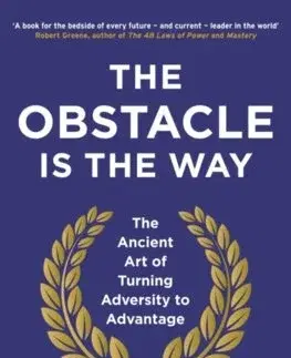 Rozvoj osobnosti The Obstacle is the Way - Ryan Holiday