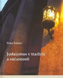 Judaizmus Judaizmus v tradícii a súčasnosti - Peter Salner