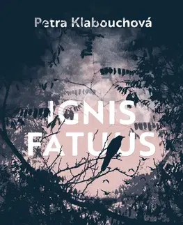 Detektívky, trilery, horory Ignis fatuus - Petra Klabouchová