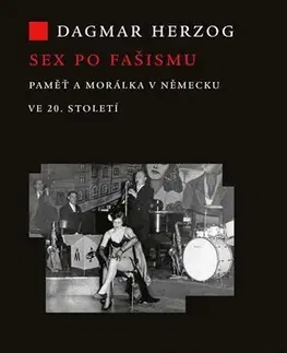 Sociológia, etnológia Sex po fašismu - Dagmar Herzog