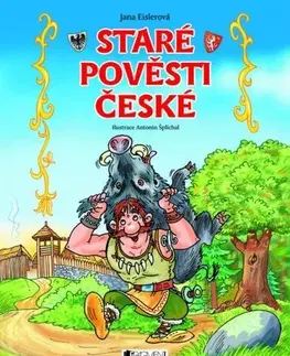 Mytológia Staré pověsti české – pro děti - Jana Eislerová