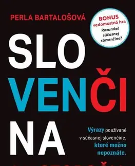 Učebnice a príručky Slovenčina 21. storočia - Perla Bartalošová
