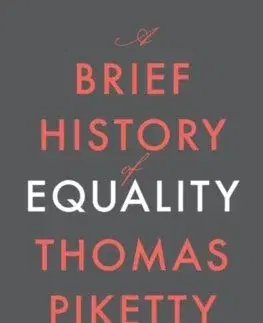 Politológia A Brief History of Equality - Thomas Piketty