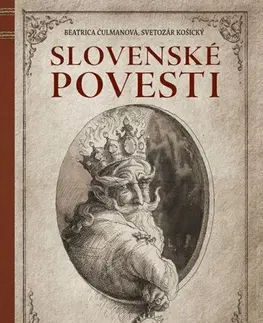 Bájky a povesti Slovenské povesti, 2. vydanie - Beatrica Čulmanová,Svetozár Košický
