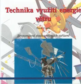 Veda, technika, elektrotechnika Technika využití energie větru - Horst Crome