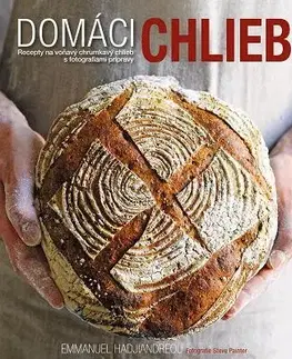Kuchárky - ostatné Domáci chlieb - Emmanuel Hadjiandreou,Zuzana Šeršeňová
