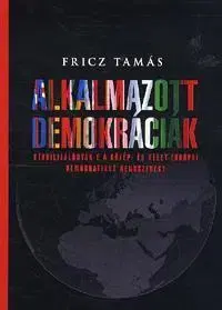 Politológia Alkalmazott demokráciák - Tamás Fricz