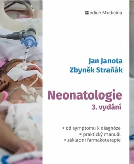 Medicína - ostatné Neonatologie, 3. vydanie - Jan Janota,Zbyněk Straňák