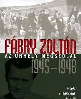 Beletria - ostatné Az őrhely megszólal 1945-1948 - Zoltán Fábry